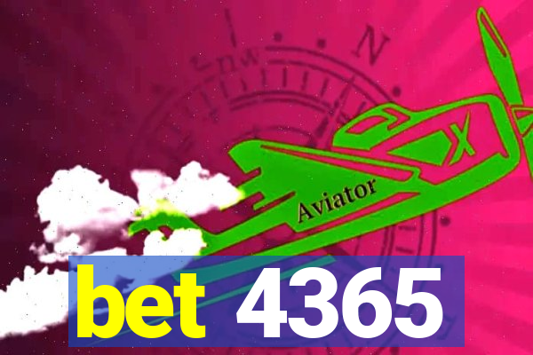 bet 4365